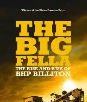 دانلود کتاب The Big fella: the rise and rise of BHP Billiton – The Big Fella: ظهور و ظهور BHP…