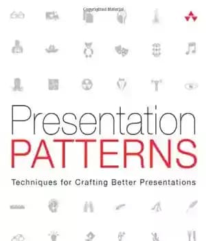 دانلود کتاب Presentation Patterns: Techniques for Crafting Better Presentations – الگوهای ارائه: تکنیک هایی برای ایجاد ارائه بهتر