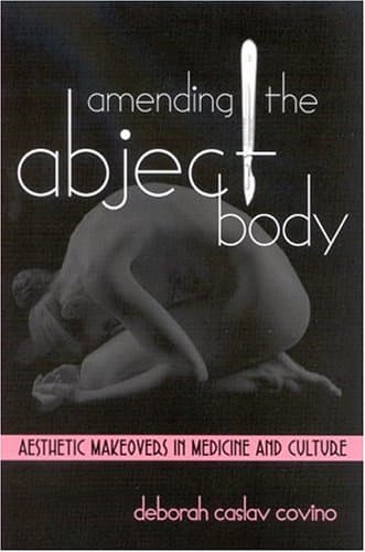 کتاب Amending the Abject Body: Aesthetic Makeovers in Medicine and Culture نسخه کامل