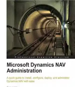 دانلود کتاب Microsoft Dynamics NAV Administration – Microsoft Dynamics NAV Administration