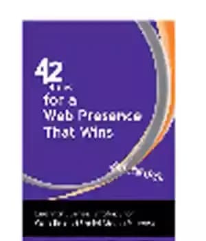 دانلود کتاب 42 Rules for a Web Presence That Wins. Essential Business Strategy for Website and Social Media Success –…