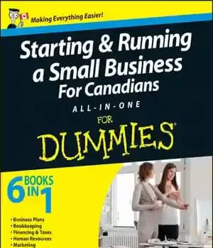 دانلود کتاب Starting and Running a Small Business for Canadians for Dummies All-In-One – راه اندازی و اجرای یک کسب…