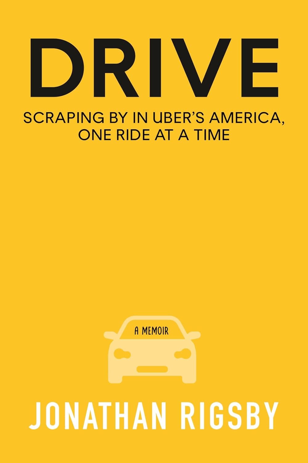 Drive: Scraping By in Uber’s America, One Ride at a Time
