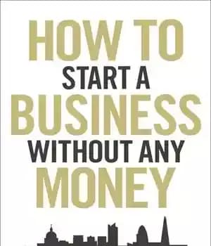 دانلود کتاب How To Start a Business without Any Money – چگونه بدون هیچ پولی یک کسب و کار راه…