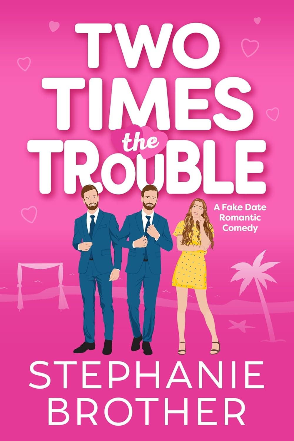 Two Times the Trouble (Double the Rom-Com Series Book 1)