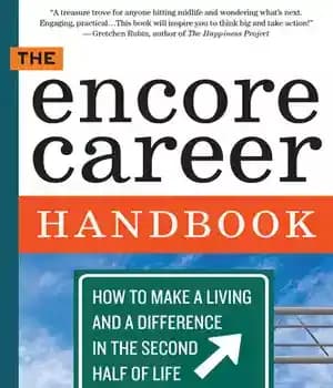 دانلود کتاب The Encore Career Handbook: How to Make a Living and a Difference in the Second Half of Life…