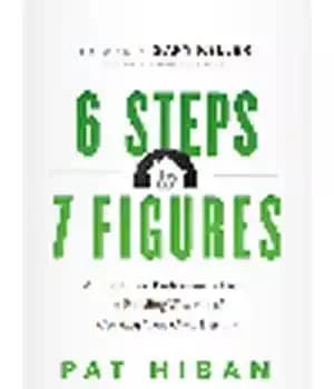 دانلود کتاب 6 Steps to 7 Figures. A Real Estate Professional’s Guide to Building Wealth and Creating Your Own… –…