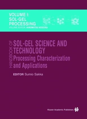 کتاب Handbook of Sol-Gel Science and Technology: Processing, Characterization and Applications, Vol. 1: Sol-Gel Processing نسخه کامل