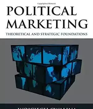 دانلود کتاب Political Marketing: Theoretical and Strategic Foundations – بازاریابی سیاسی: مبانی نظری و استراتژیک