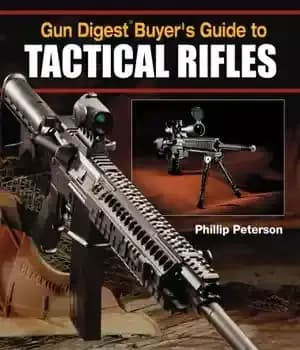دانلود کتاب Gun Digest Buyer’s Guide to Tactical Rifles – Gun Digest راهنمای خریدار برای تفنگ های تاکتیکی