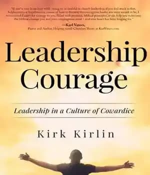 دانلود کتاب Leadership Courage: Leadership in a Culture of Cowardice – شجاعت رهبری: رهبری در فرهنگ بزدلی