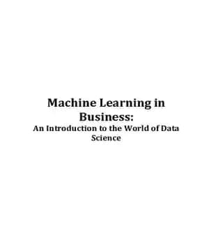 دانلود کتاب Machine Learning in Business: An Introduction to the World of Data Science – یادگیری ماشین در تجارت: مقدمه…