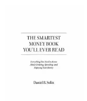 دانلود کتاب The Smartest Money Book You’ll Ever Read – باهوش ترین کتاب پولی که تا به حال خوانده اید