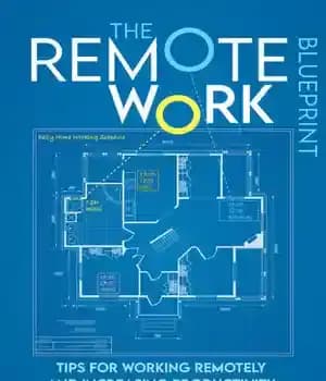 دانلود کتاب The Remote Work Blueprint: Tips For Working Remotely and Increasing Productivity in the Office of Everywhere – طرح…