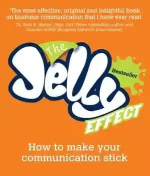 دانلود کتاب The Jelly Effect: How to Make Your Communication Stick – اثر ژله ای: چگونه ارتباط خود را محکم…