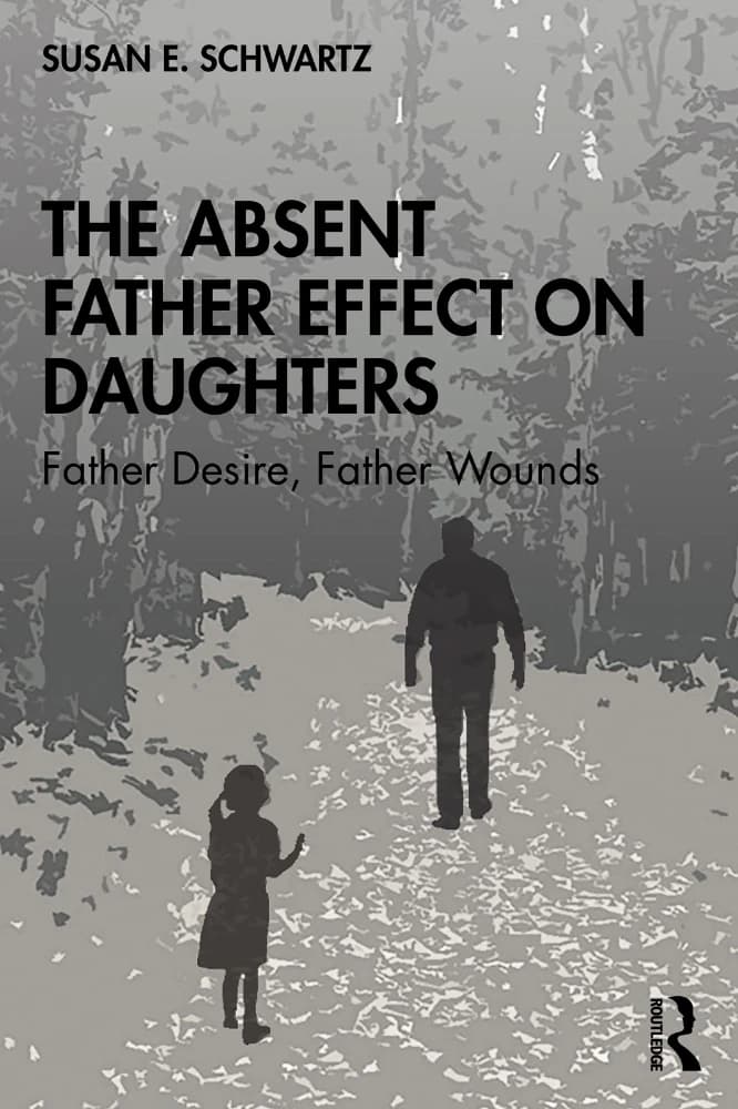 کتاب اثر پدر غایب بر دختران (The Absent Father Effect on Daughters) نسخه انگلیسی PDF | سوزان شوارتز
