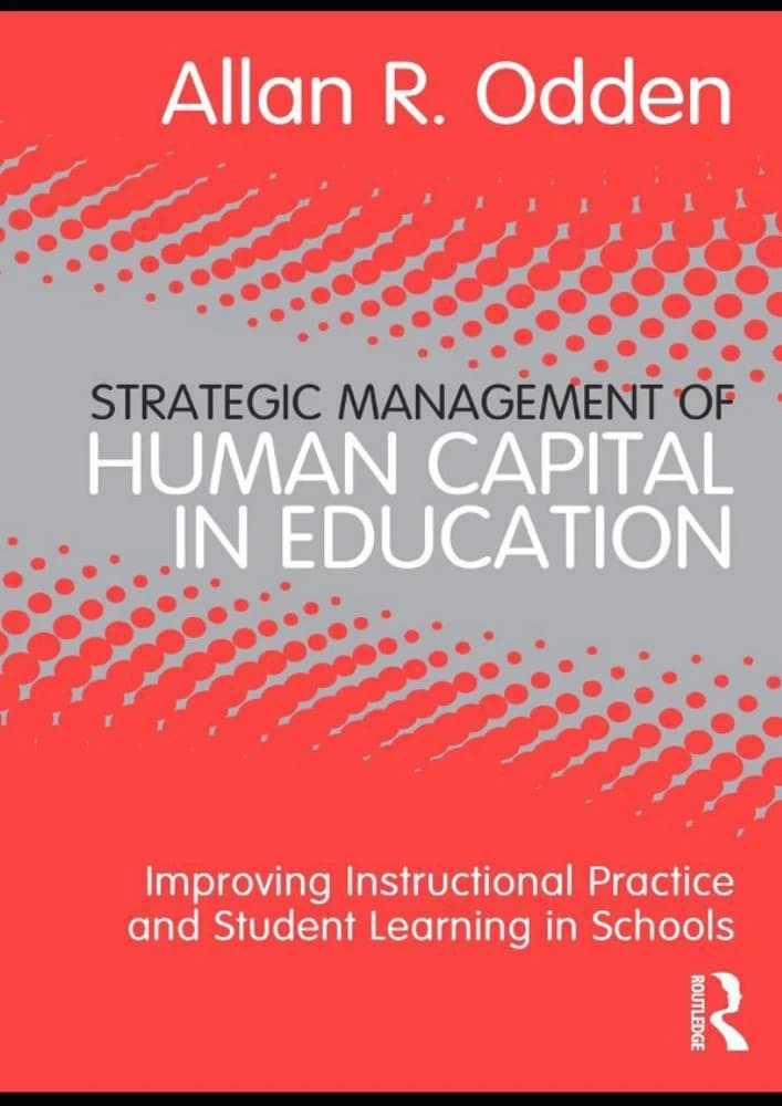 کتاب مدیریت استراتژیک سرمایه انسانی در آموزش (Strategic Management of Human Capital in Education) نسخه انگلیسی PDF | آلن آر. اودن