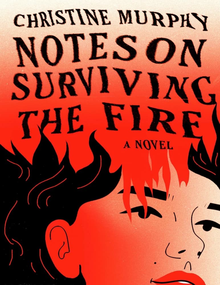 کتاب یادداشت هایی در مورد زنده ماندن در آتش (Notes on Surviving the Fire) نسخه انگلیسی PDF | کریستین مورفی