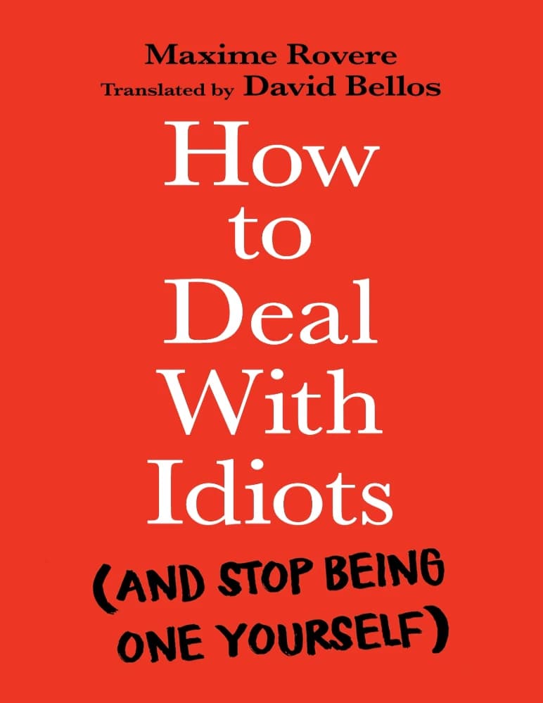 کتاب چگونه با احمق ها رفتار کنیم (How to Deal With Idiots) نسخه انگلیسی PDF | ماکسیم روور