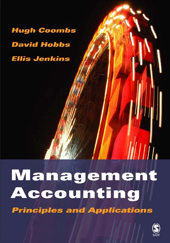 کتاب اصول و کاربرد های حسابداری مدیریت (Management Accounting Principles and Applications) نسخه انگلیسی PDF | دیوید الیس جنکینس، دیوید هابز، و هیو کومبس