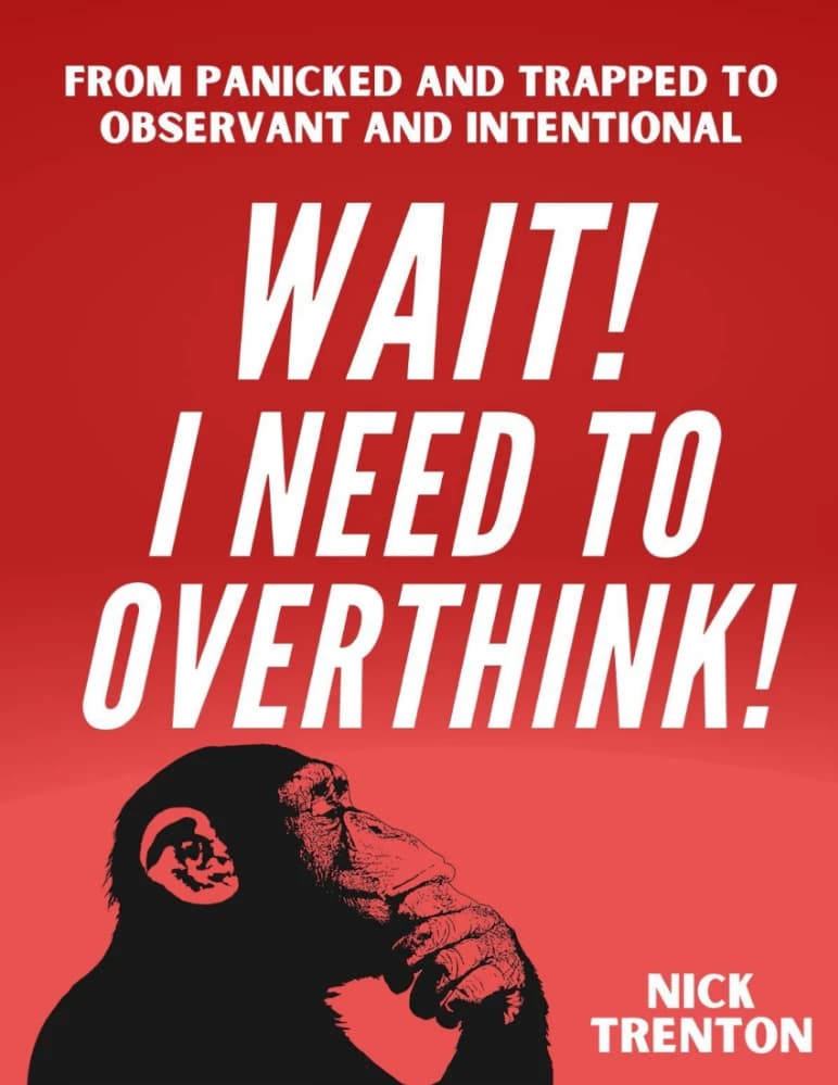 کتاب صبر کن، باید بیش از حد فکر کنم (Wait I Need to Overthink) نسخه انگلیسی PDF | نیک ترنتون