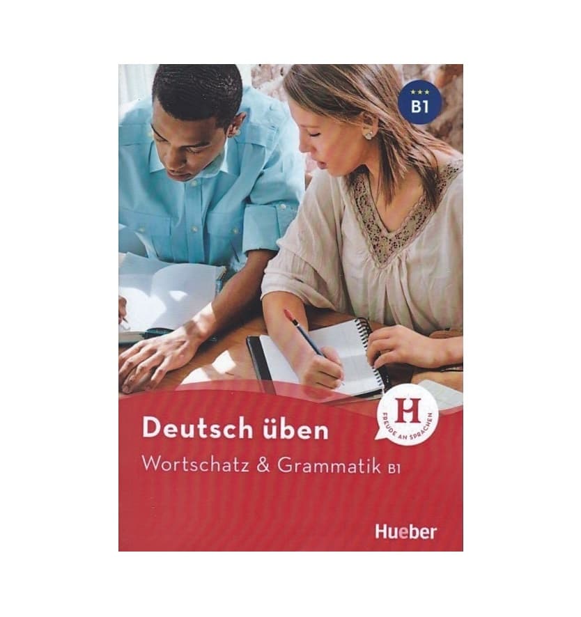 Deutsch Uben Wortschatz & Grammatik B1 NEU