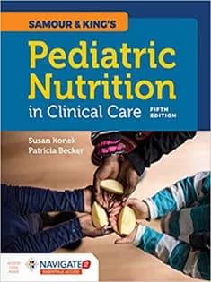 دانلود کتاب Samour & King’s Pediatric Nutrition in Clinical Care