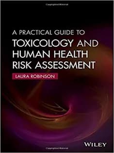 دانلود کتاب A Practical Guide to Toxicology and Human Health Risk Assessment