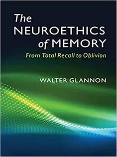 دانلود کتاب The Neuroethics of Memory: From Total Recall to Oblivion