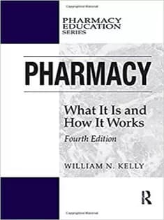 دانلود کتاب Pharmacy: What It Is and How It Works