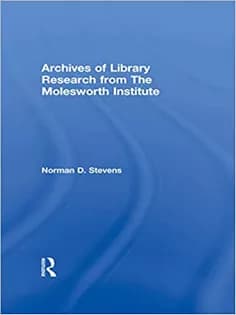 دانلود کتاب Archives of Library Research From the Molesworth Institute