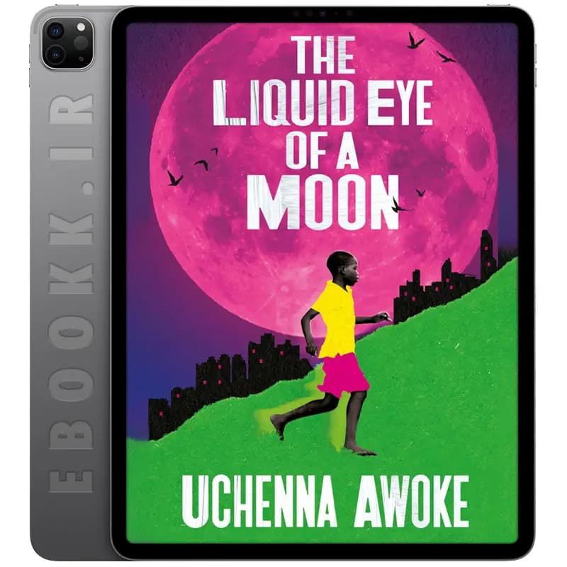 دانلود کتاب The Liquid Eye of a Moon 2024