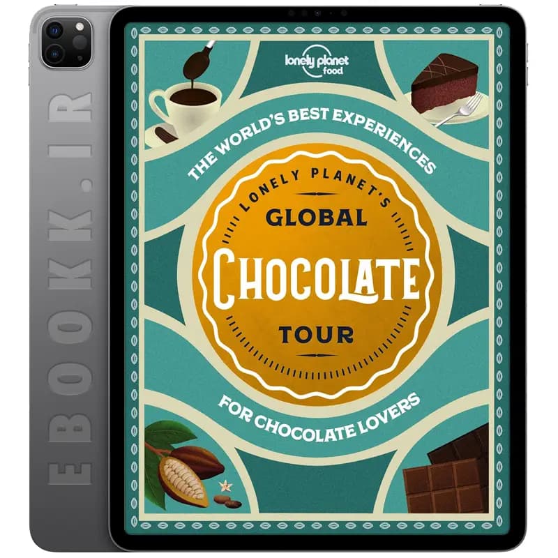 دانلود کتاب Lonely Planet Lonely Planet’s Global Chocolate Tour 2020