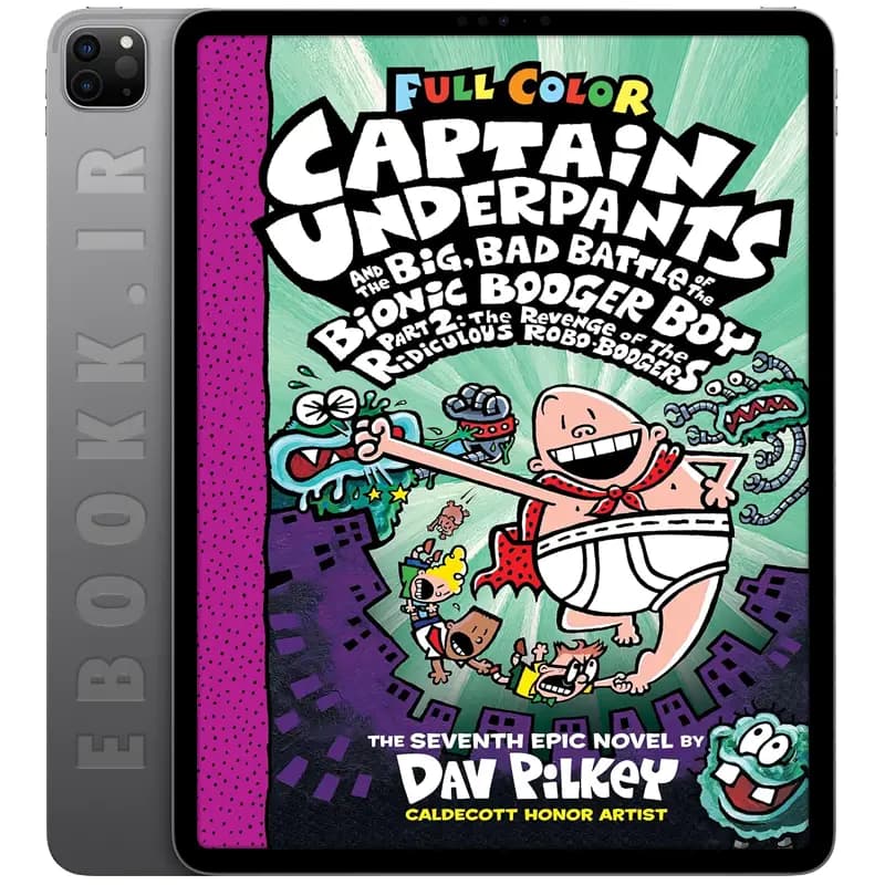 دانلود کتاب Captain Underpants and the Big, Bad Battle of the Bionic Booger Boy, Part 2 2003