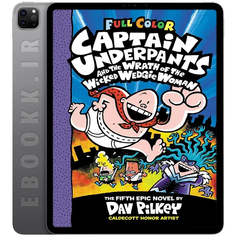 دانلود کتاب Captain Underpants and the Wrath of the Wicked Wedgie Woman 2001