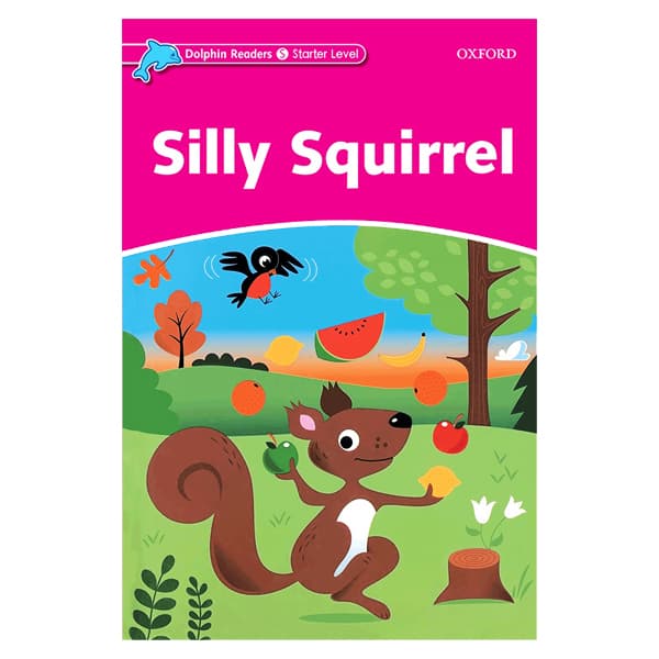 Silly Squirrel_Dolphin Readers Level Starter