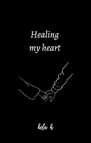 Healing my heart