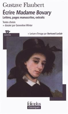 کتاب Ecrire Madame Bovary Lettres, pages manuscrites, extraits