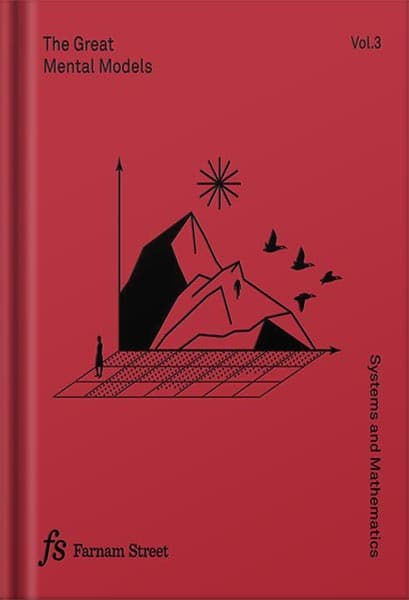 دانلود کتاب The Great Mental Models Volume 3: Systems and Mathematics by Rhiannon Beaubien