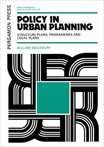 کتاب Policy in Urban Planning: Structure Plans, Programmes and Local Plans (Urban and regional planning series)
