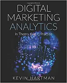 کتاب Digital Marketing Analytics In Theory And In Practice (Black & White Version)