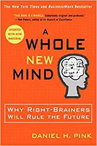 کتاب A Whole New Mind: Why Right-Brainers Will Rule the Future
