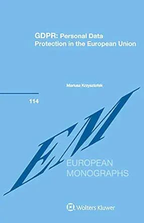 و دانلود نسخه کامل کتاب زبان اصلی GDPR: Personal Data Protection in the European Union (European Monographs Series Set) | دانلود کتاب خارجی