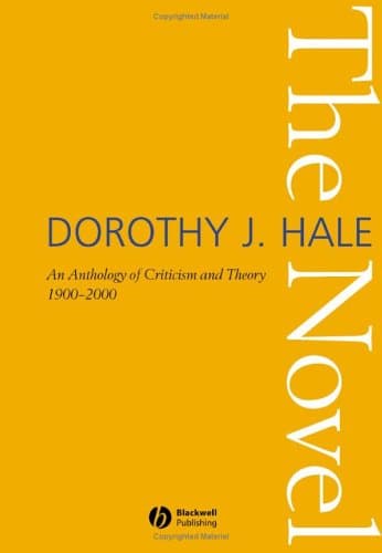 The Novel: An Anthology of Criticism and Theory 1900-2000