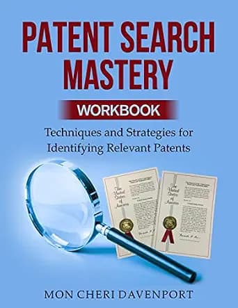 و دانلود نسخه کامل کتاب زبان اصلی Patent Search Mastery: Techniques and Strategies for Identifying Relevant Patents | دانلود کتاب خارجی