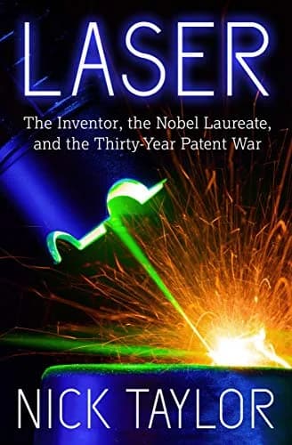 و دانلود نسخه کامل کتاب زبان اصلی Laser: The Inventor the Nobel Laureate and the Thirty-Year Patent War Kindle Edition | دانلود کتاب خارجی