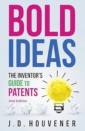 و دانلود نسخه کامل کتاب زبان اصلی Bold Ideas: The Inventor’s Guide to Patents 2nd Edition | دانلود کتاب خارجی