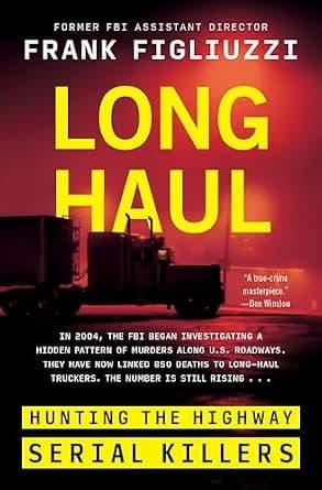و دانلود نسخه کامل کتاب زبان اصلی Long Haul: Hunting the Highway Serial Killers PDF | دانلود کتاب خارجی