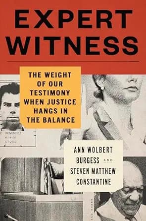 و دانلود نسخه کامل کتاب زبان اصلی Expert Witness: The Weight of Our Testimony When Justice Hangs in the Balance PDF | دانلود کتاب خارجی