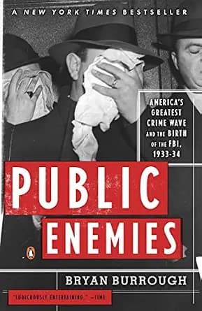 و دانلود نسخه کامل کتاب زبان اصلی Public Enemies: America’s Greatest Crime Wave and the Birth of the FBI, 1933-34 PDF | دانلود کتاب خارجی